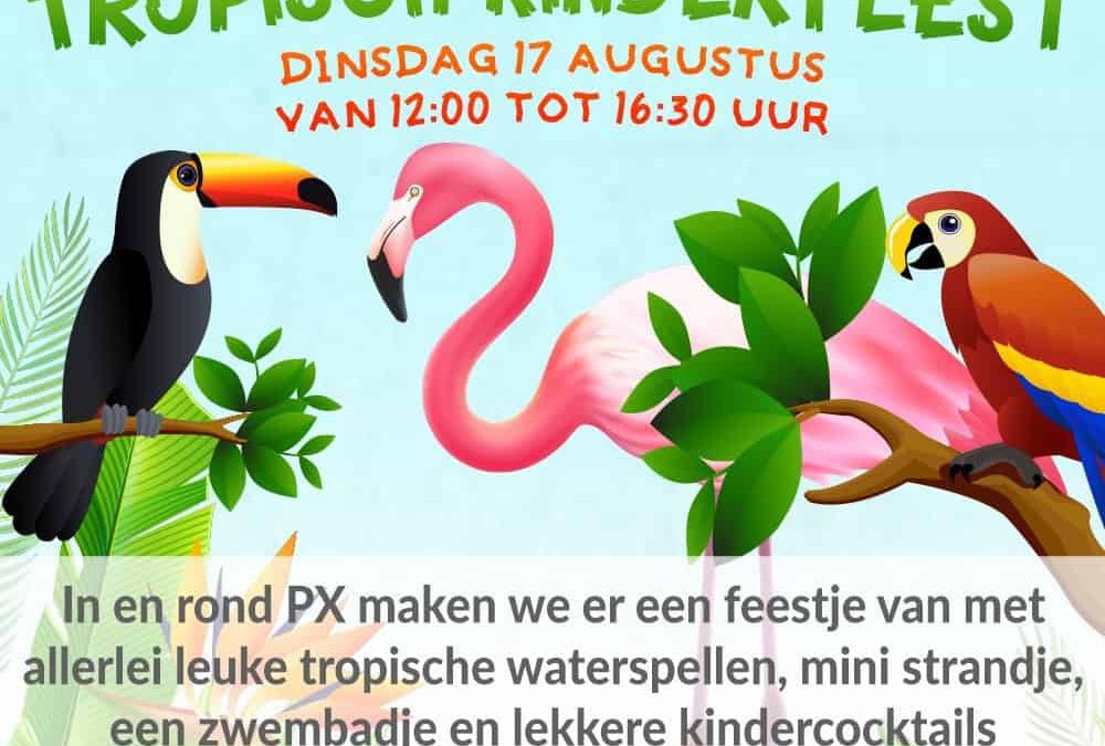 Tropical Pleinfeest bij PX
